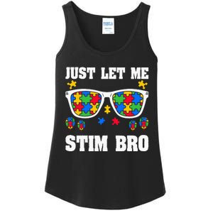 Funny Autism Awareness Just Let Me Stim Bro Ladies Essential Tank