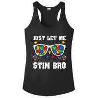 Funny Autism Awareness Just Let Me Stim Bro Ladies PosiCharge Competitor Racerback Tank