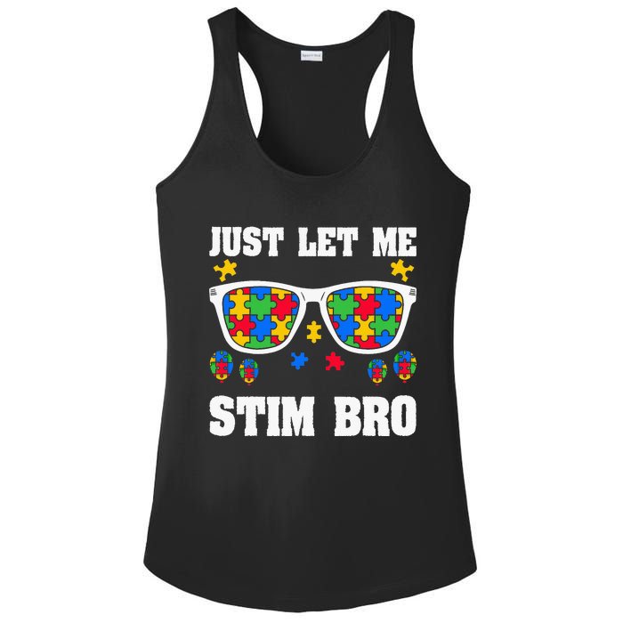 Funny Autism Awareness Just Let Me Stim Bro Ladies PosiCharge Competitor Racerback Tank