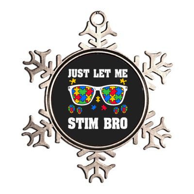 Funny Autism Awareness Just Let Me Stim Bro Metallic Star Ornament