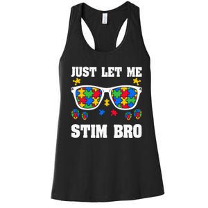 Funny Autism Awareness Just Let Me Stim Bro Women's Racerback Tank