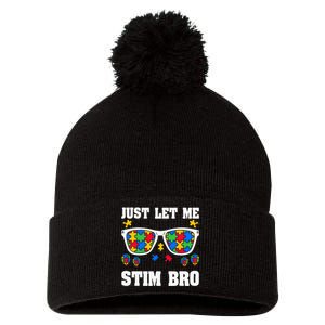 Funny Autism Awareness Just Let Me Stim Bro Pom Pom 12in Knit Beanie