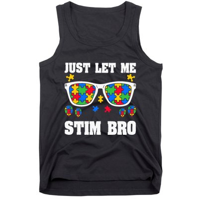 Funny Autism Awareness Just Let Me Stim Bro Tank Top