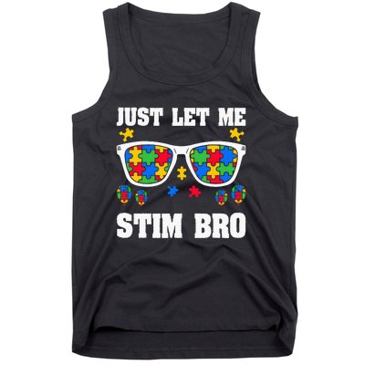 Funny Autism Awareness Just Let Me Stim Bro Tank Top