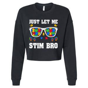 Funny Autism Awareness Just Let Me Stim Bro Cropped Pullover Crew