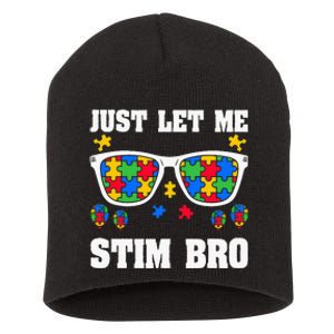 Funny Autism Awareness Just Let Me Stim Bro Short Acrylic Beanie