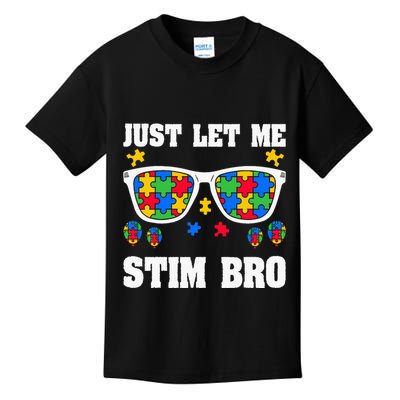 Funny Autism Awareness Just Let Me Stim Bro Kids T-Shirt