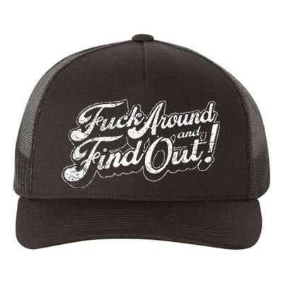 Fuck Around And Find Out Yupoong Adult 5-Panel Trucker Hat