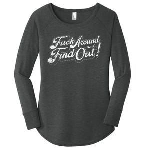 Fuck Around And Find Out Women's Perfect Tri Tunic Long Sleeve Shirt