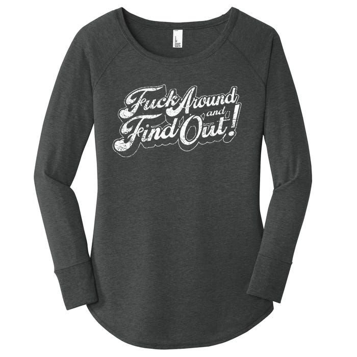 Fuck Around And Find Out Women's Perfect Tri Tunic Long Sleeve Shirt