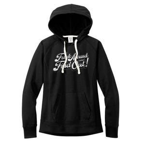 Fuck Around And Find Out Women's Fleece Hoodie