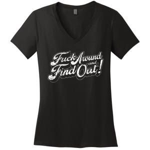 Fuck Around And Find Out Women's V-Neck T-Shirt