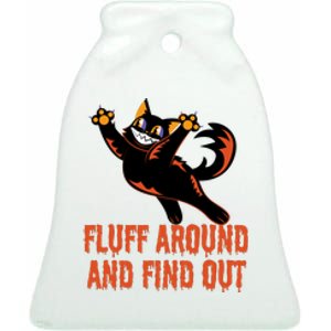 Fluff Around And Find Out Ceramic Bell Ornament