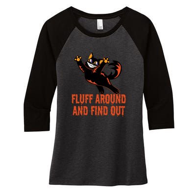 Fluff Around And Find Out Women's Tri-Blend 3/4-Sleeve Raglan Shirt