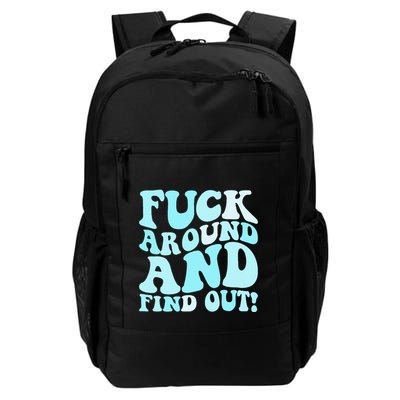 Fuck Around And Find Out Around Find Out Fafo Daily Commute Backpack