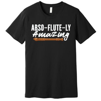 Flutist AbsoFluteLy Amazing Flute Player Premium T-Shirt