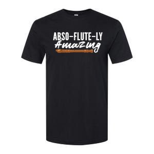 Flutist AbsoFluteLy Amazing Flute Player Softstyle CVC T-Shirt