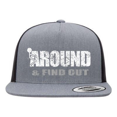 Fuck Around And Find Out Flat Bill Trucker Hat