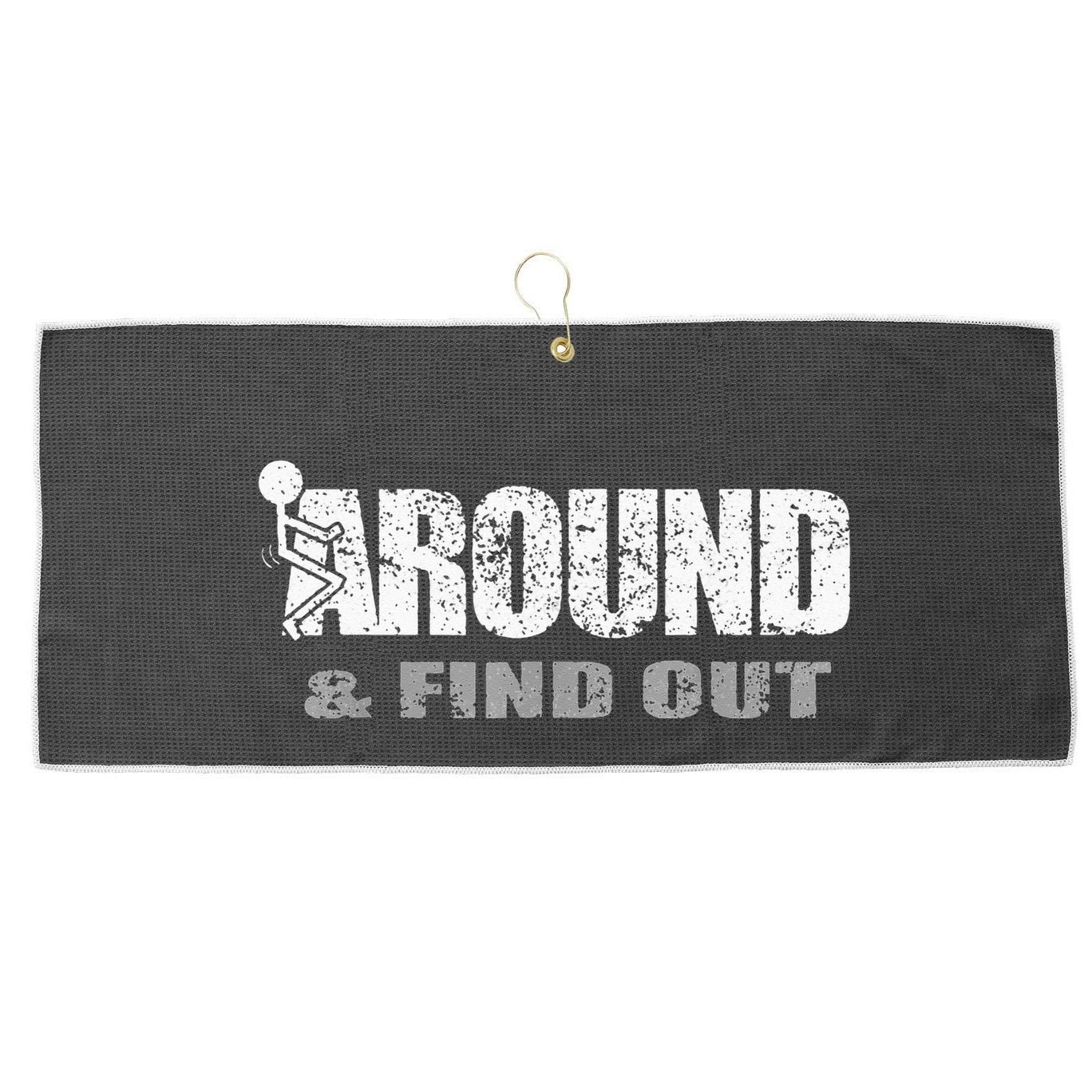 Fuck Around And Find Out Large Microfiber Waffle Golf Towel