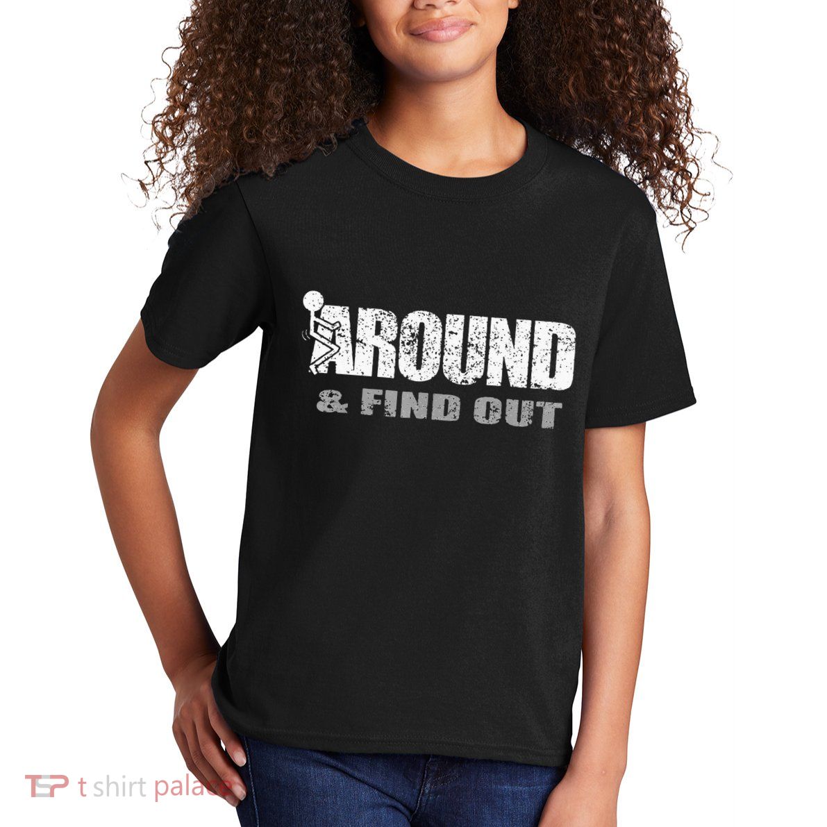 Fuck Around And Find Out Kids T-Shirt