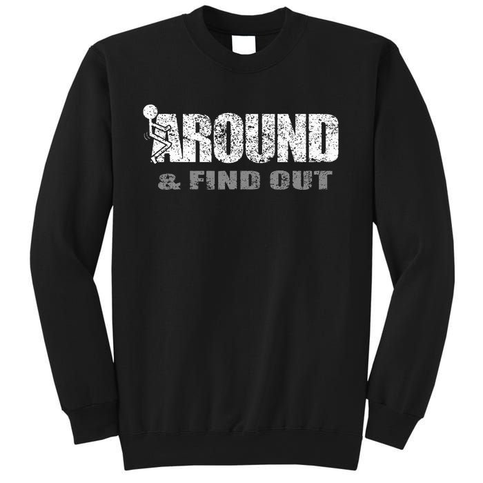 Fuck Around And Find Out Sweatshirt