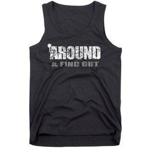 Fuck Around And Find Out Tank Top