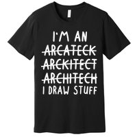 Funny Architect Art Wo Future Architecture Pun Lovers Premium T-Shirt