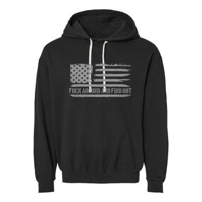 Fuck Around And Find Out American Flag 4th Of July Fafo Garment-Dyed Fleece Hoodie