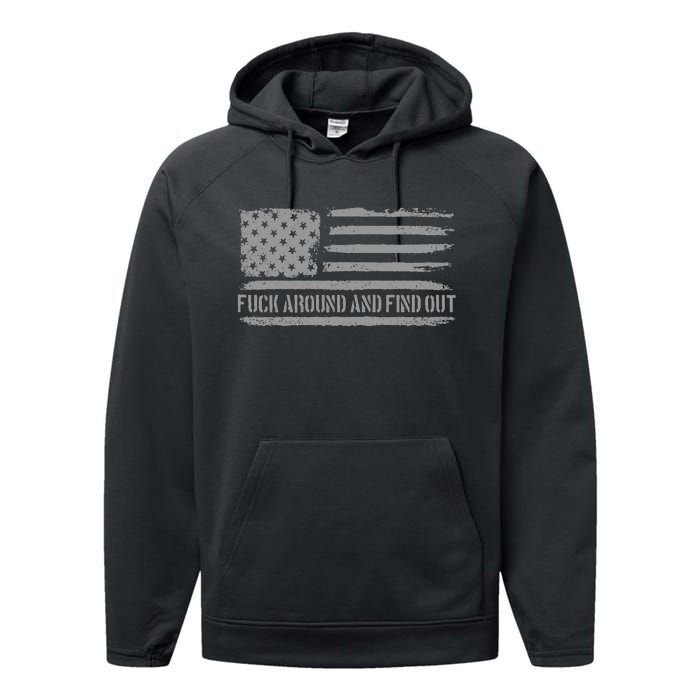 Fuck Around And Find Out American Flag 4th Of July Fafo Performance Fleece Hoodie