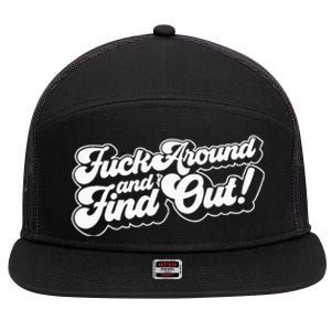 Fuck Around And Find Out Fuck Around Find Out Fafo 7 Panel Mesh Trucker Snapback Hat