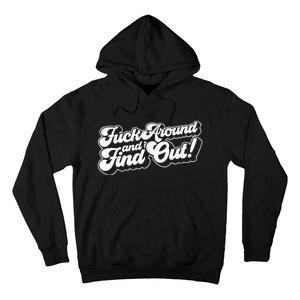 Fuck Around And Find Out Fuck Around Find Out Fafo Hoodie