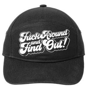 Fuck Around And Find Out Fuck Around Find Out Fafo 7-Panel Snapback Hat