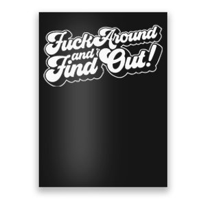 Fuck Around And Find Out Fuck Around Find Out Fafo Poster