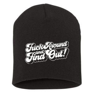 Fuck Around And Find Out Fuck Around Find Out Fafo Short Acrylic Beanie