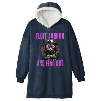 Fluff Around And Find Out Funny Cat Humor Hooded Wearable Blanket