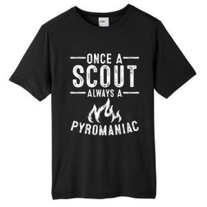 Funny Always A Pyroiac Cool Scout Gift Tall Fusion ChromaSoft Performance T-Shirt