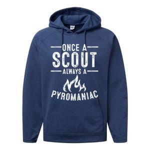 Funny Always A Pyroiac Cool Scout Gift Performance Fleece Hoodie