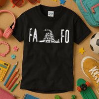 Fuck Around And Find Out FAFO F Around And Find Out Kids T-Shirt