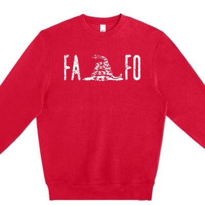 Fuck Around And Find Out FAFO F Around And Find Out Premium Crewneck Sweatshirt