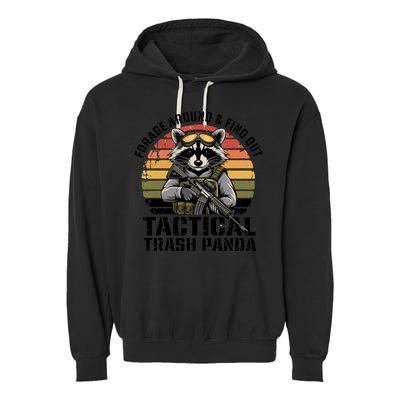 Forage Around And Find Out Tactical Trash Panda Funny Raccoon Meaningful Gift Garment-Dyed Fleece Hoodie