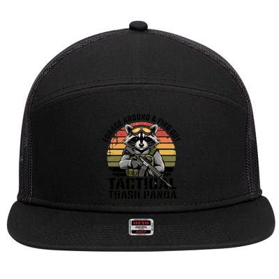 Forage Around And Find Out Tactical Trash Panda Funny Raccoon Meaningful Gift 7 Panel Mesh Trucker Snapback Hat