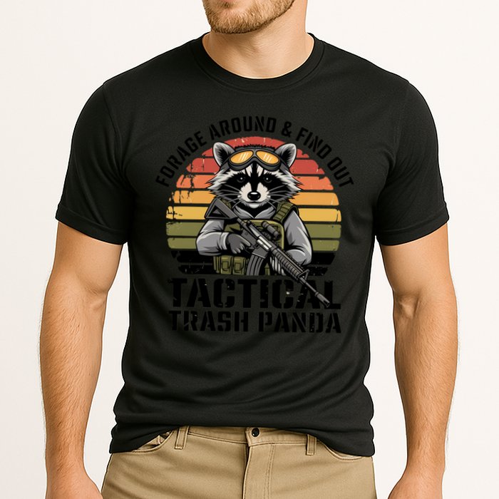 Forage Around And Find Out Tactical Trash Panda Funny Raccoon Meaningful Gift Performance Shirt