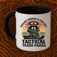 Forage Around And Find Out Tactical Trash Panda Funny Raccoon Meaningful Gift Mug