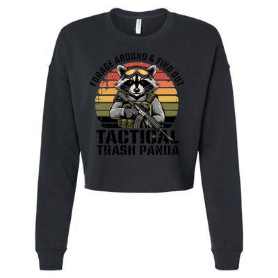 Forage Around And Find Out Tactical Trash Panda Funny Raccoon Meaningful Gift Cropped Pullover Crew