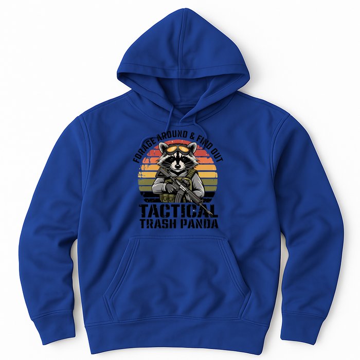 Forage Around And Find Out Tactical Trash Panda Funny Raccoon Meaningful Gift Hoodie