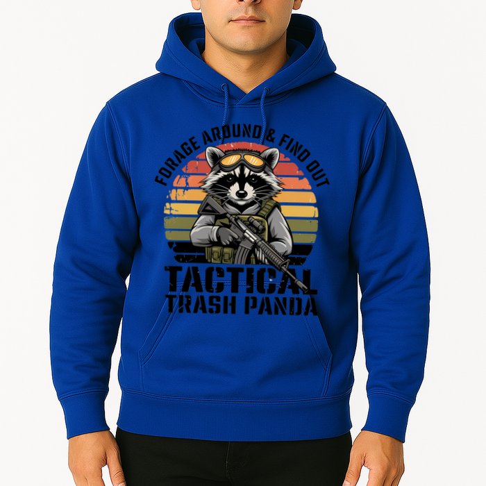 Forage Around And Find Out Tactical Trash Panda Funny Raccoon Meaningful Gift Hoodie