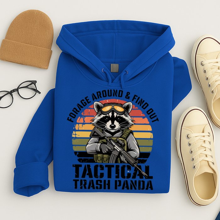 Forage Around And Find Out Tactical Trash Panda Funny Raccoon Meaningful Gift Hoodie