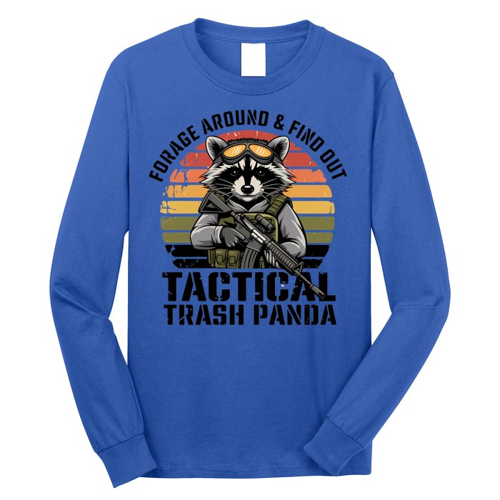 Forage Around And Find Out Tactical Trash Panda Funny Raccoon Meaningful Gift Long Sleeve Shirt