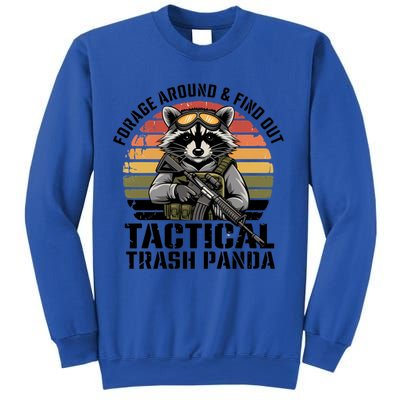 Forage Around And Find Out Tactical Trash Panda Funny Raccoon Meaningful Gift Sweatshirt