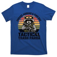 Forage Around And Find Out Tactical Trash Panda Funny Raccoon Meaningful Gift T-Shirt